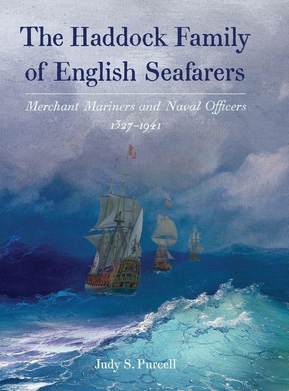 The Haddock Family of English Seafarers Memories