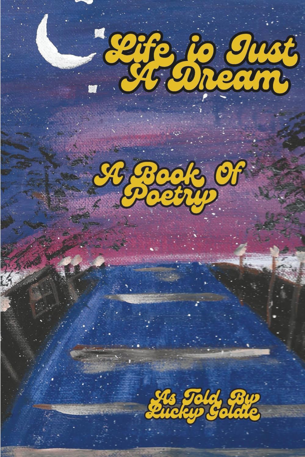 Life is Just A Dream Poetry