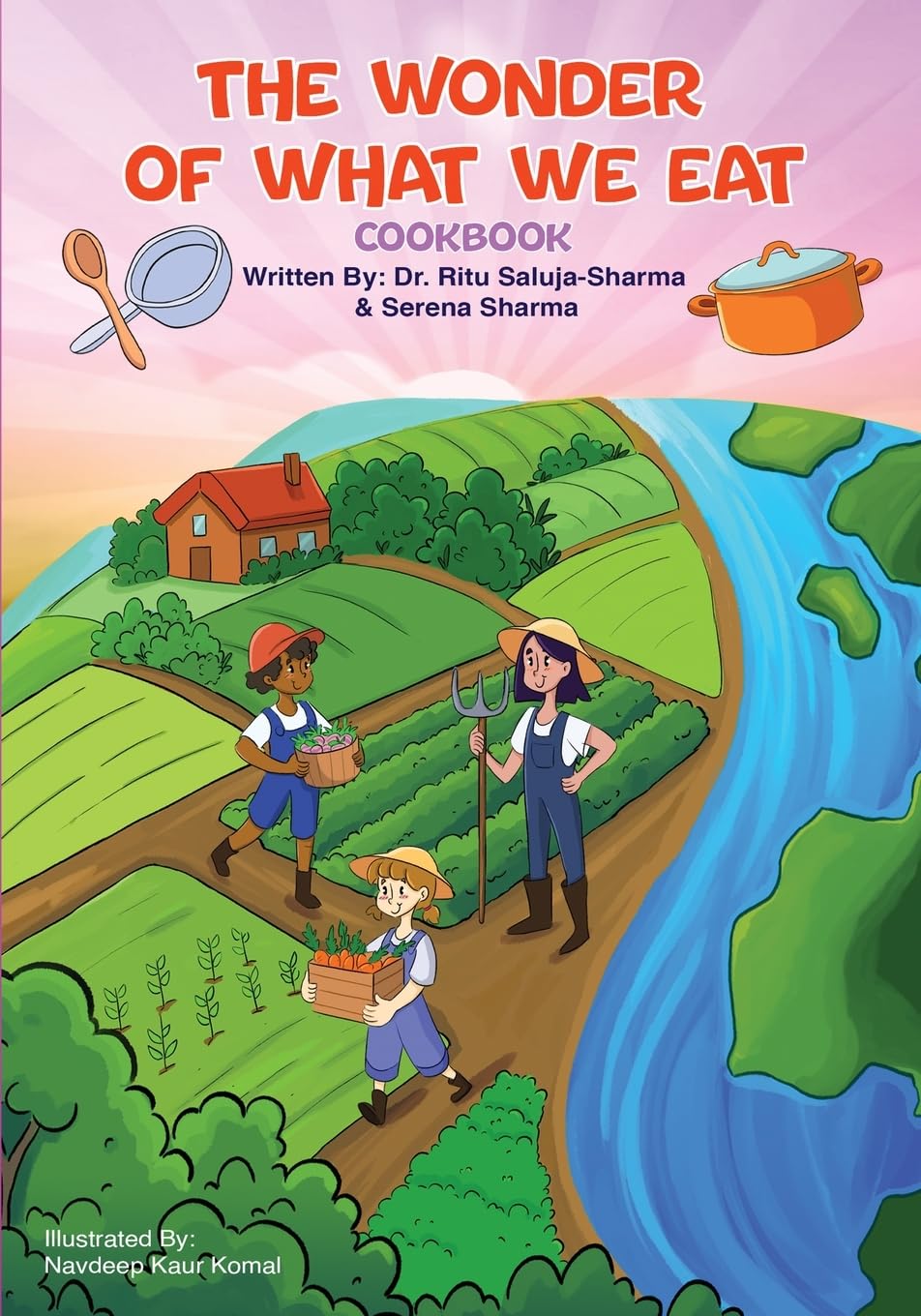 The Wonder of What We Eat Cookbook Cooking & Enjoying