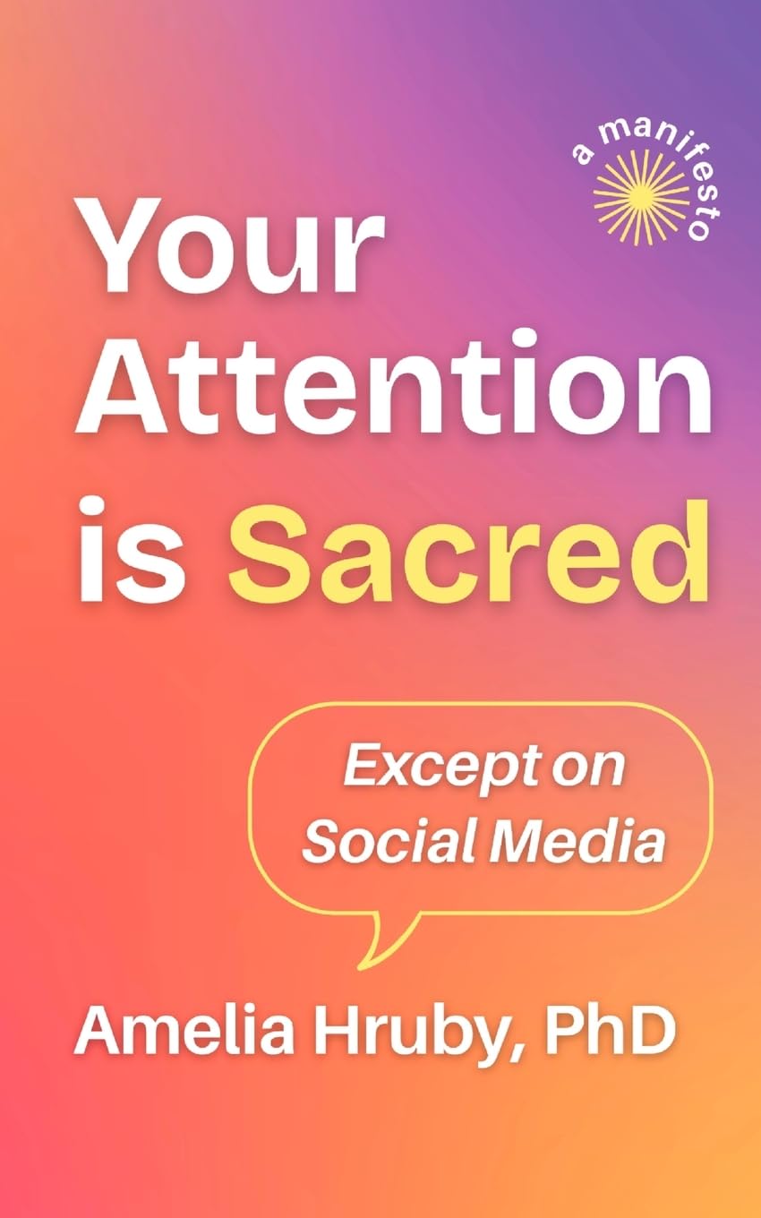 Your Attention is Sacred Except on Social Media Computer Science
