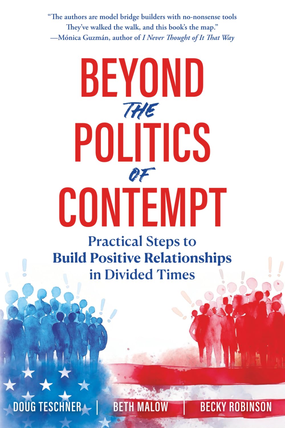 Beyond the Politics of Contempt: Practical Steps to Build Positive Relationships in Divided Times Social Sciences