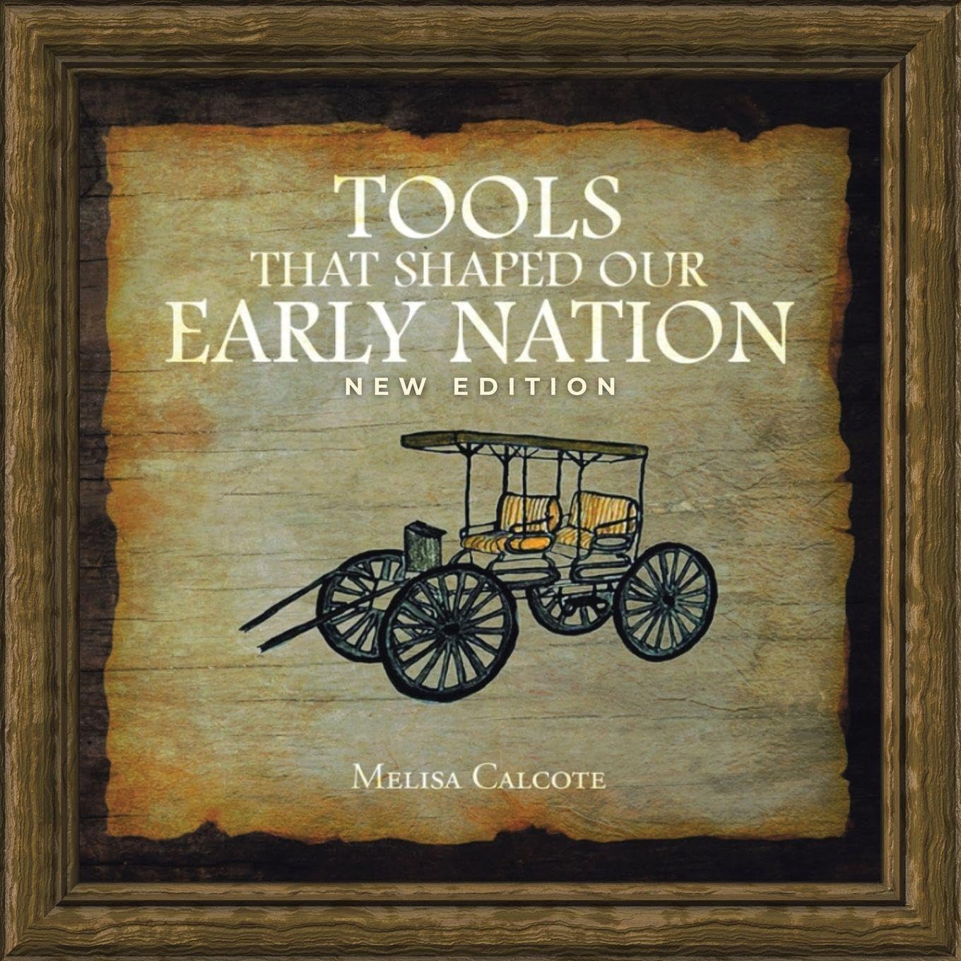 Tools That Shaped Our Early Nation New Edition Learning & Reference