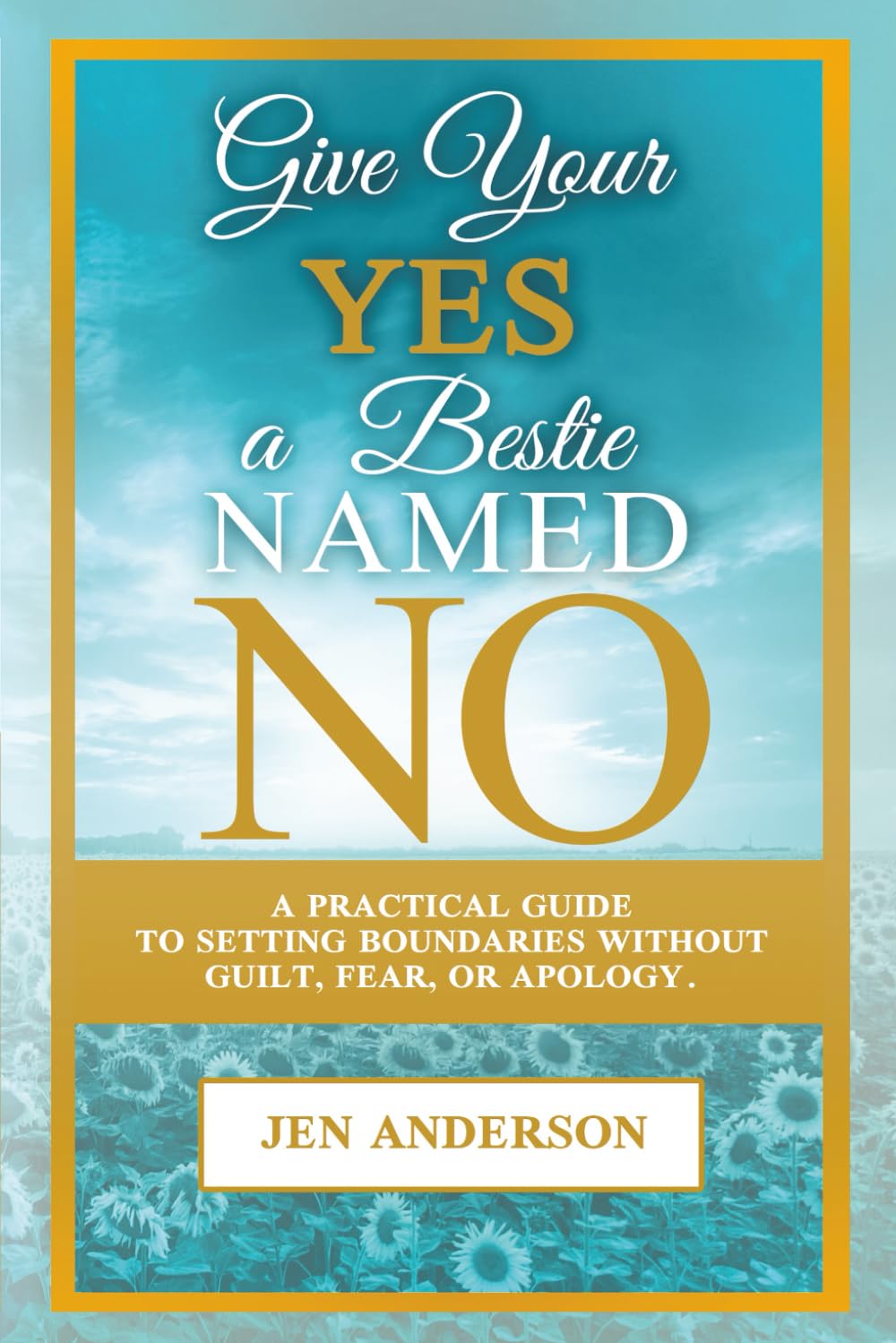 Give Your Yes A Bestie Named NO Business, Finance & Career