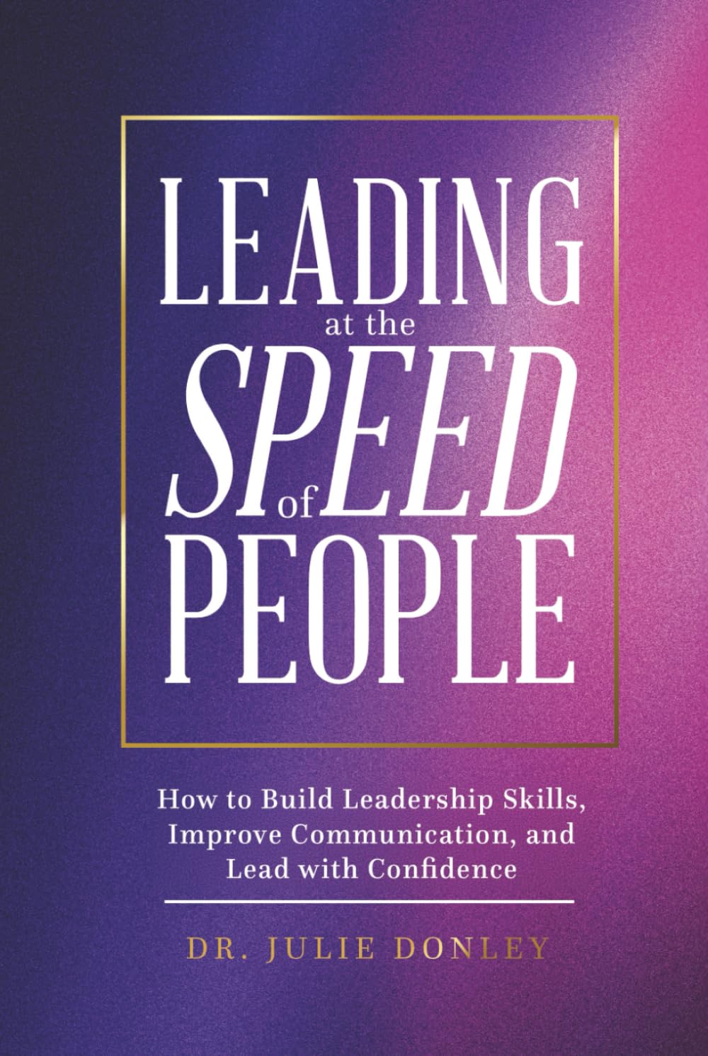 Leading at the Speed of People Law