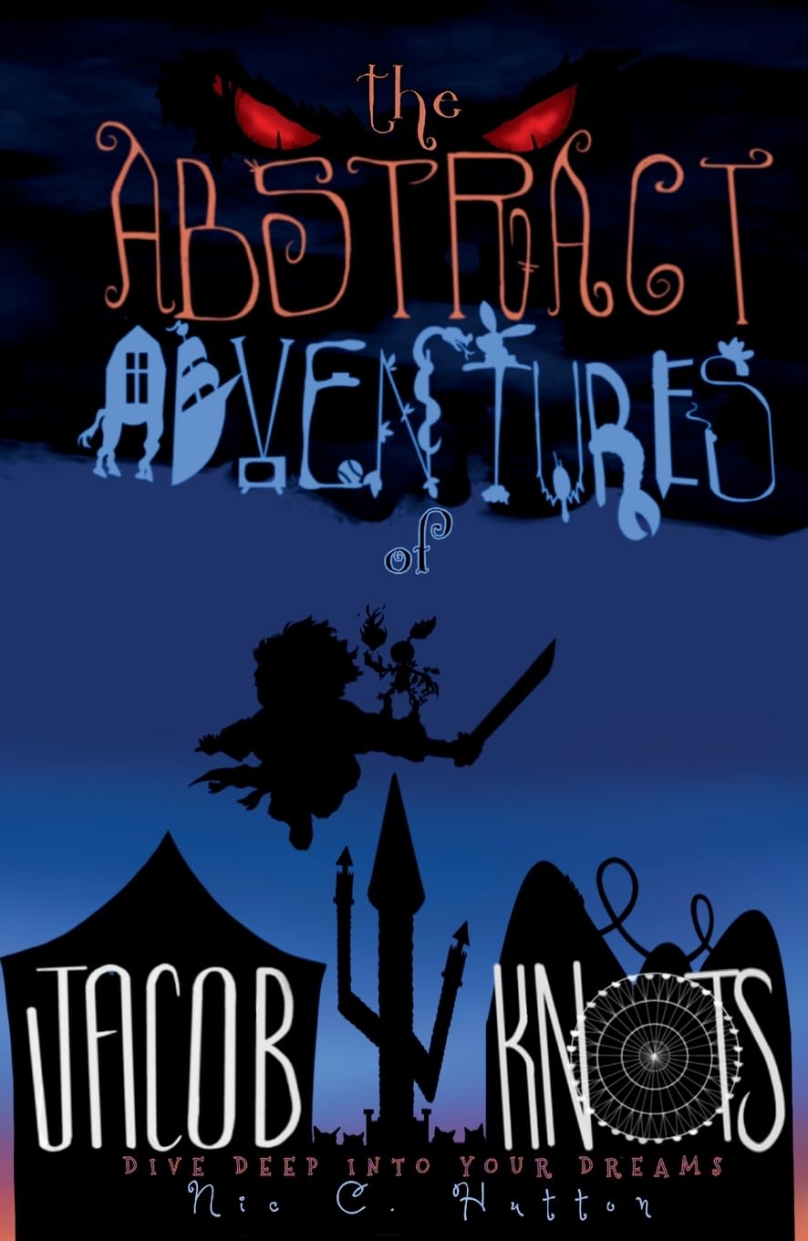 The Abstract Adventures of Jacob Knots 2nd edition Fiction