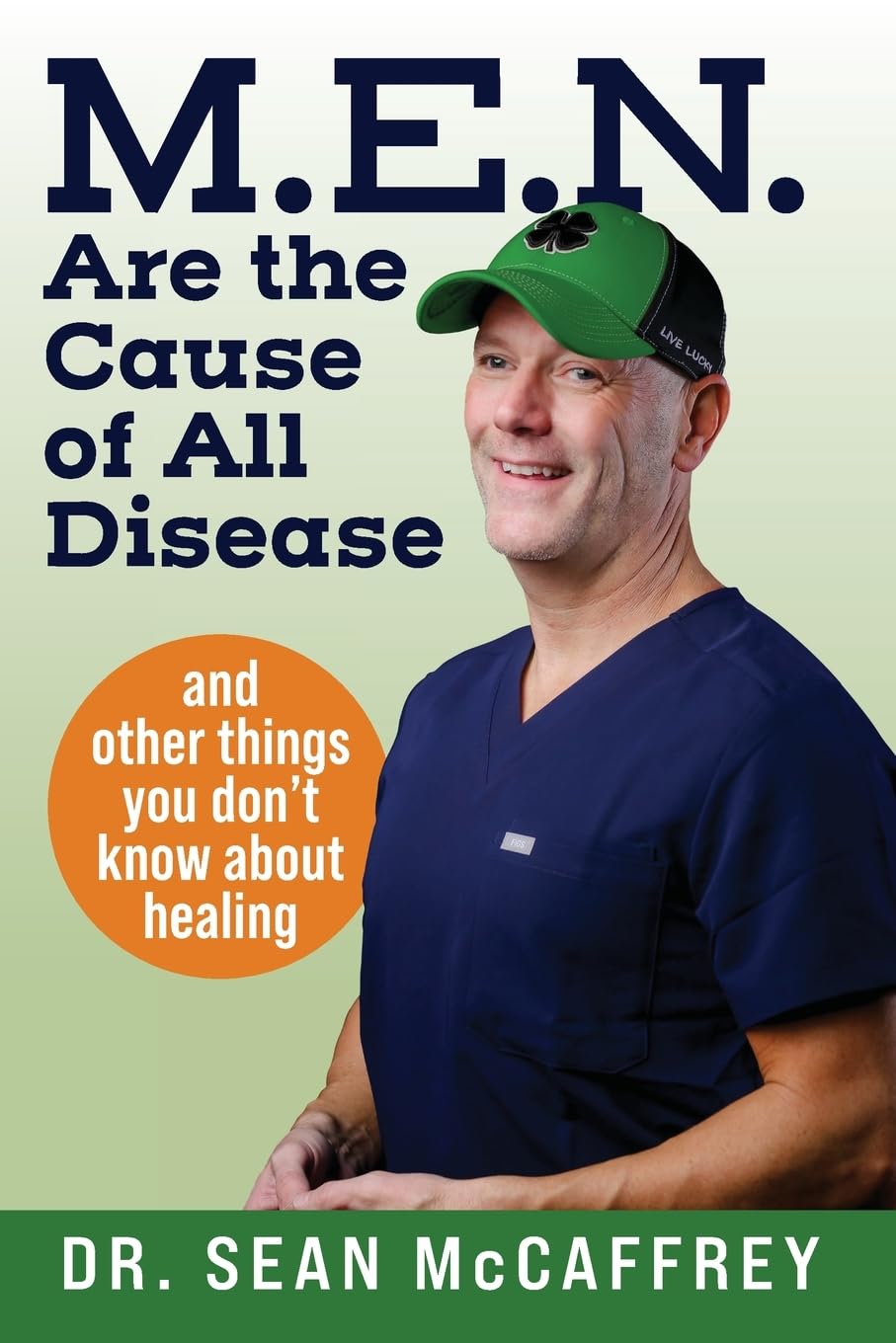 M.E.N. Are the Cause of All Disease Medicine