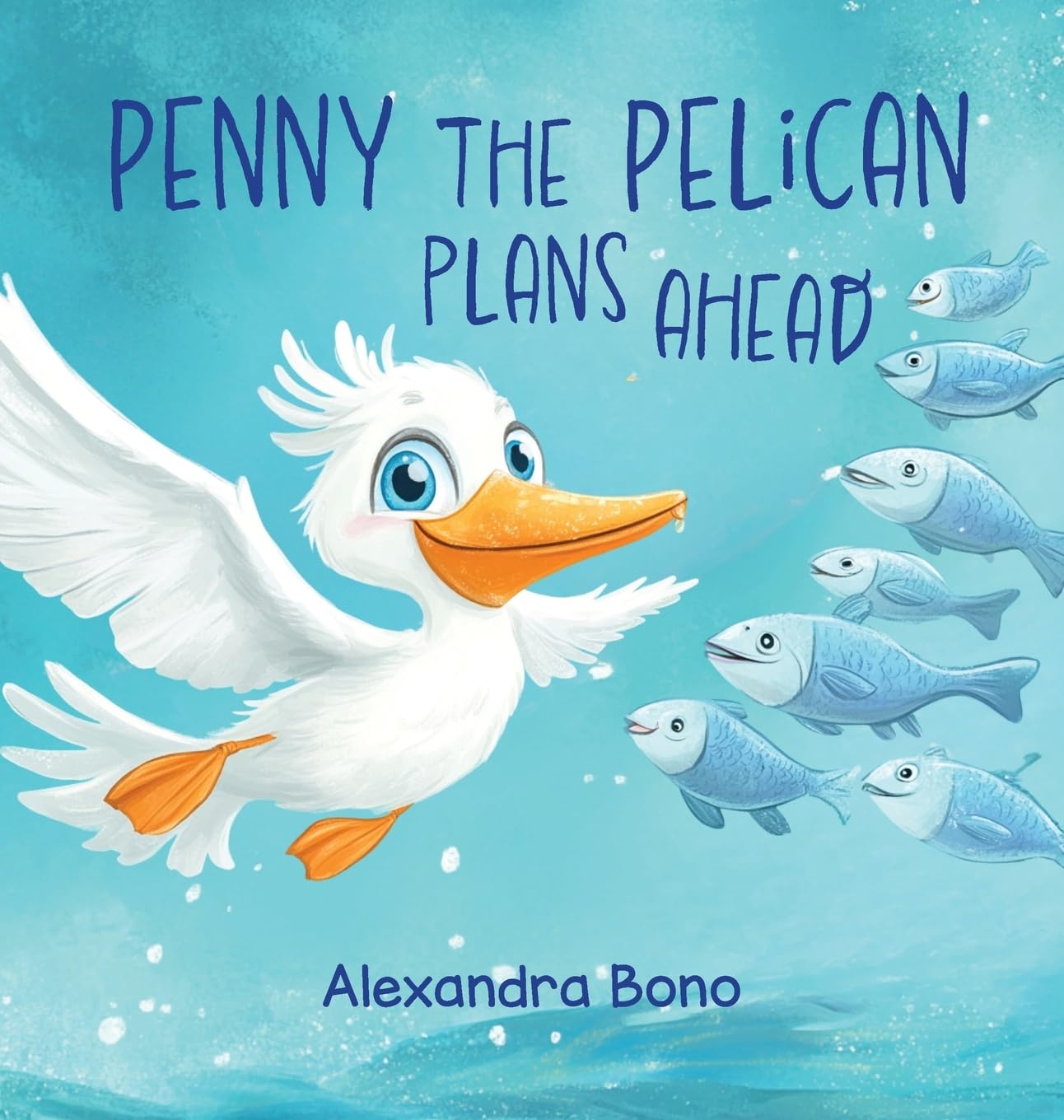 Penny the Pelican Plans Ahead Non-fiction
