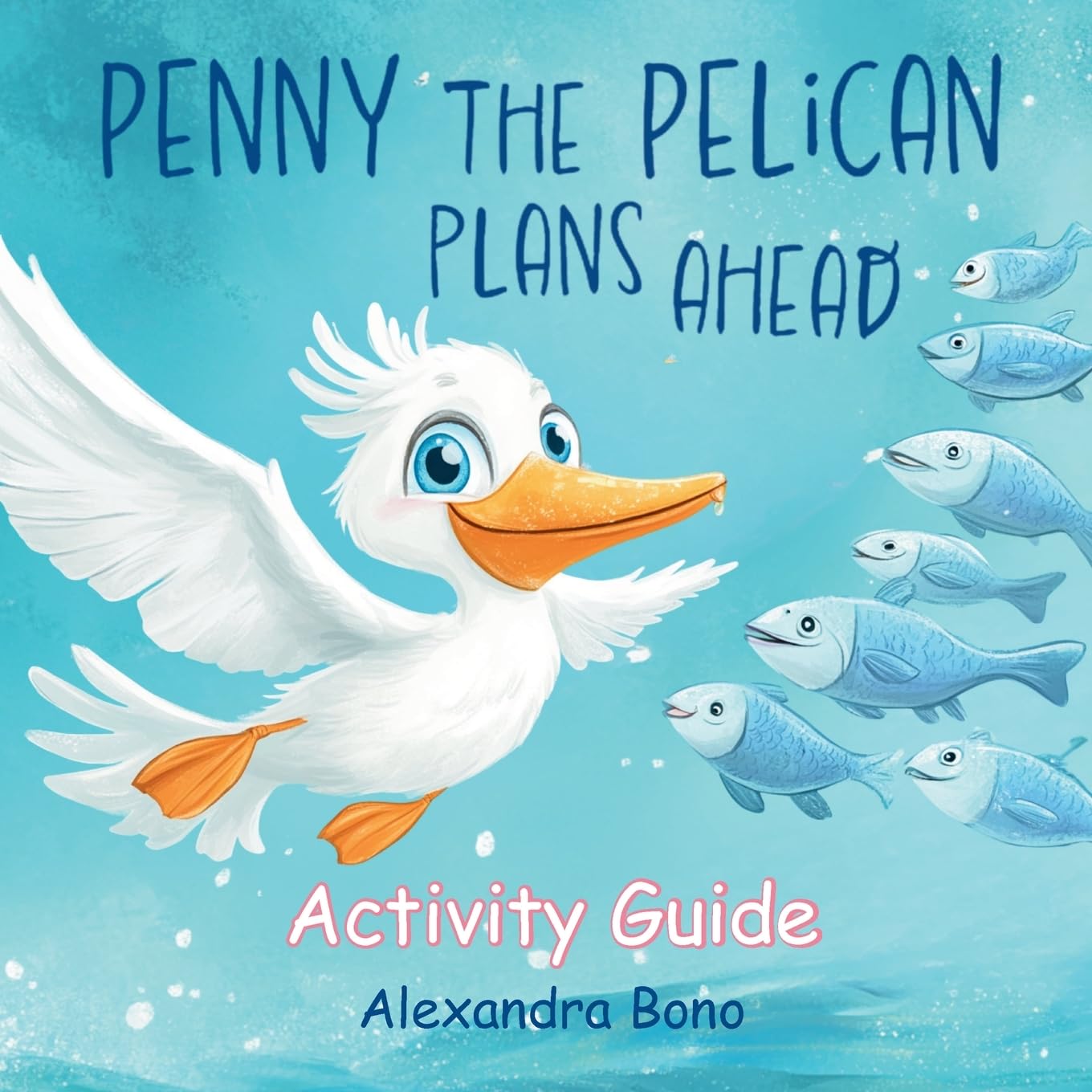 Penny the Pelican Plans Ahead Non-fiction