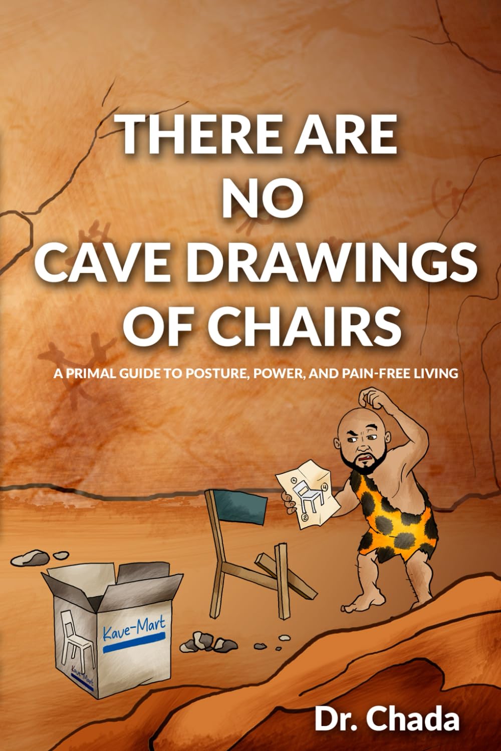 There Are No Cave Drawings of Chairs Health, Nutrition & Fitness