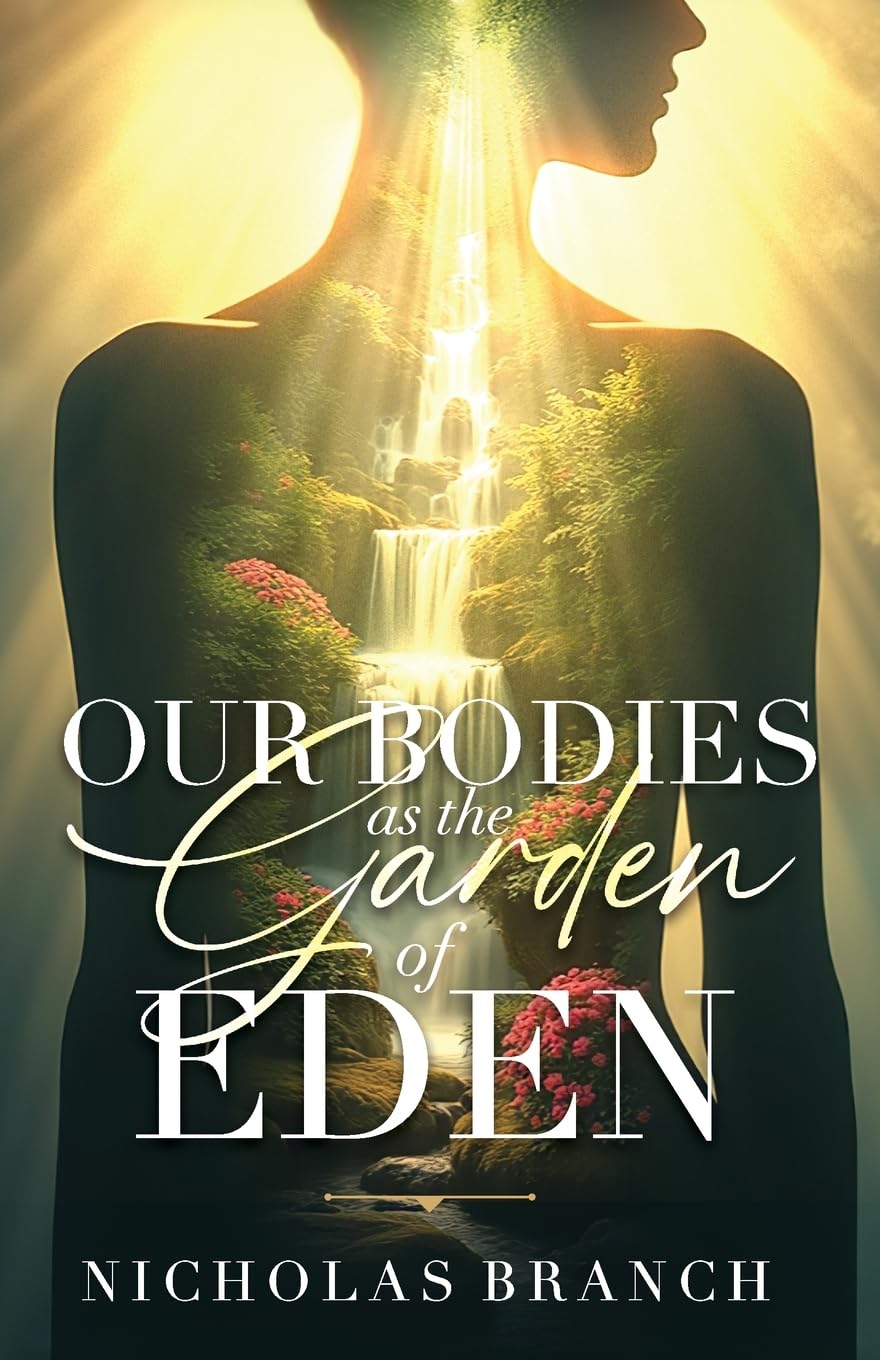 Our Bodies as the Garden of Eden Lifestyle