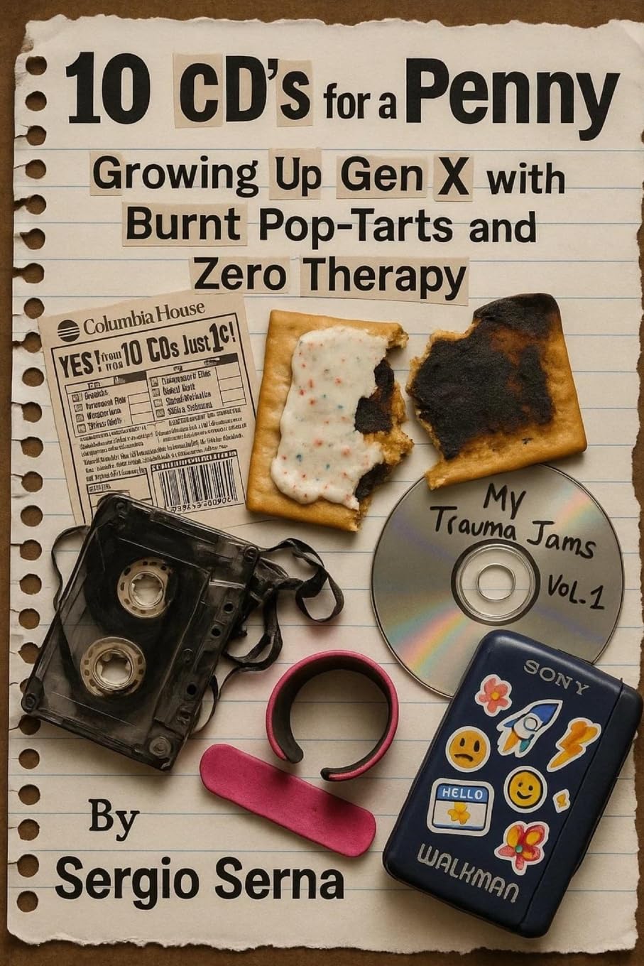 10 CDs for a Penny  Growing Up Gen X with Bruises, Burnt Pop-Tarts, and Zero Therapy Art & Literature