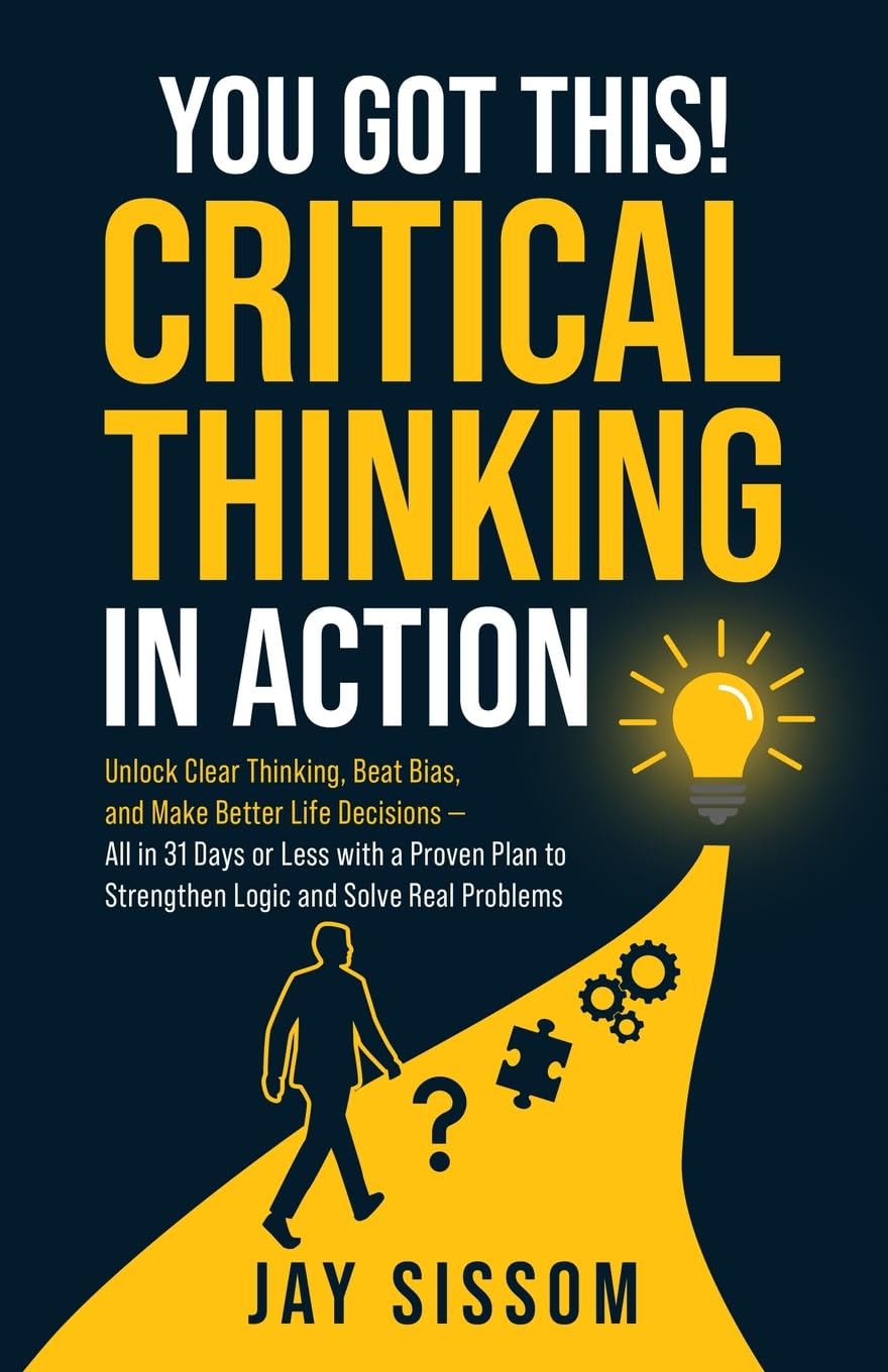 You Got This! Critical Thinking in Action Business, Finance & Career
