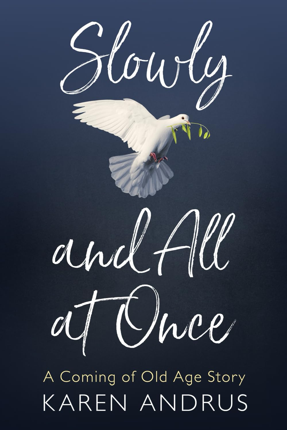 Slowly and All at Once Contemporary literature