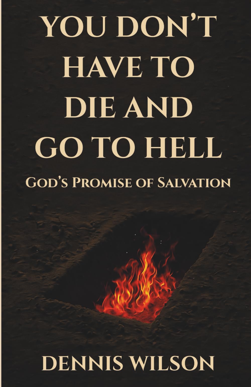 YOU DON'T HAVE TO DIE AND GO TO HELL Religion & Esotericism