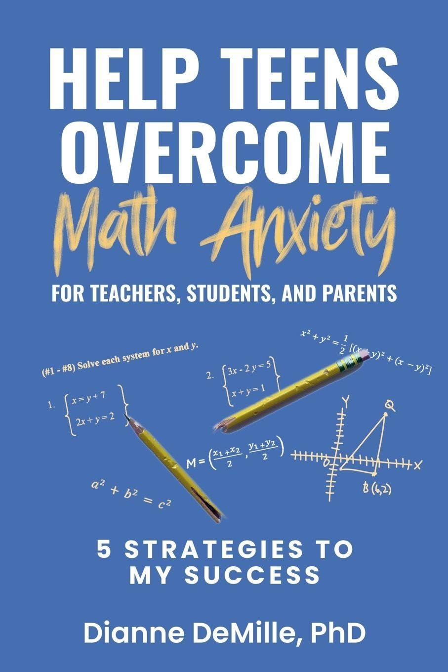 Help Teens Overcome Math Anxiety for Teachers, Students, and Parents Books
