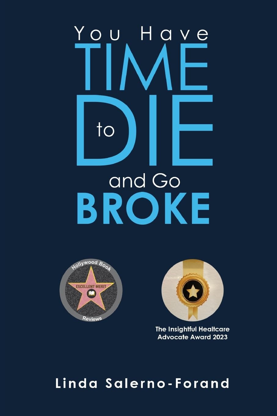 You Have Time to Die and Go Broke Medicine