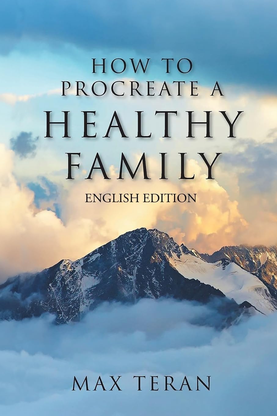 How To Procreate A Healthy Family (English Edition) Memories