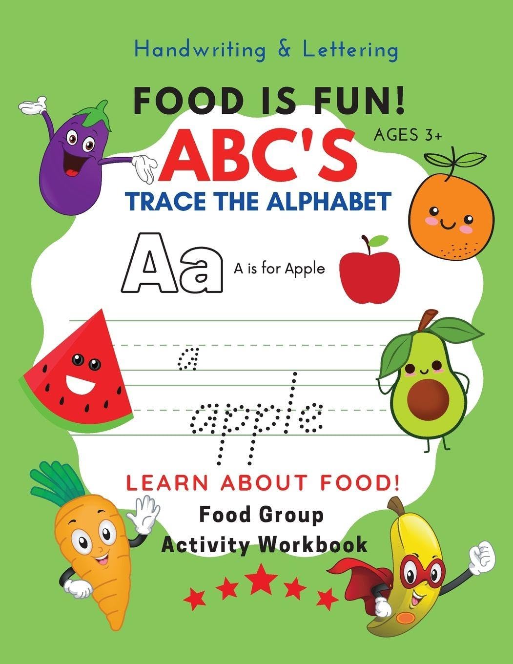 Food Is Fun!  ABC's Trace the Alphabet Food Group Activity Workbook Non-fiction