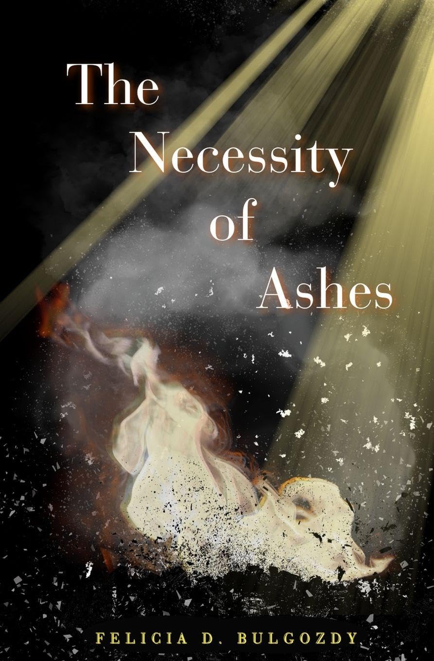 The Necessity of Ashes Poetry