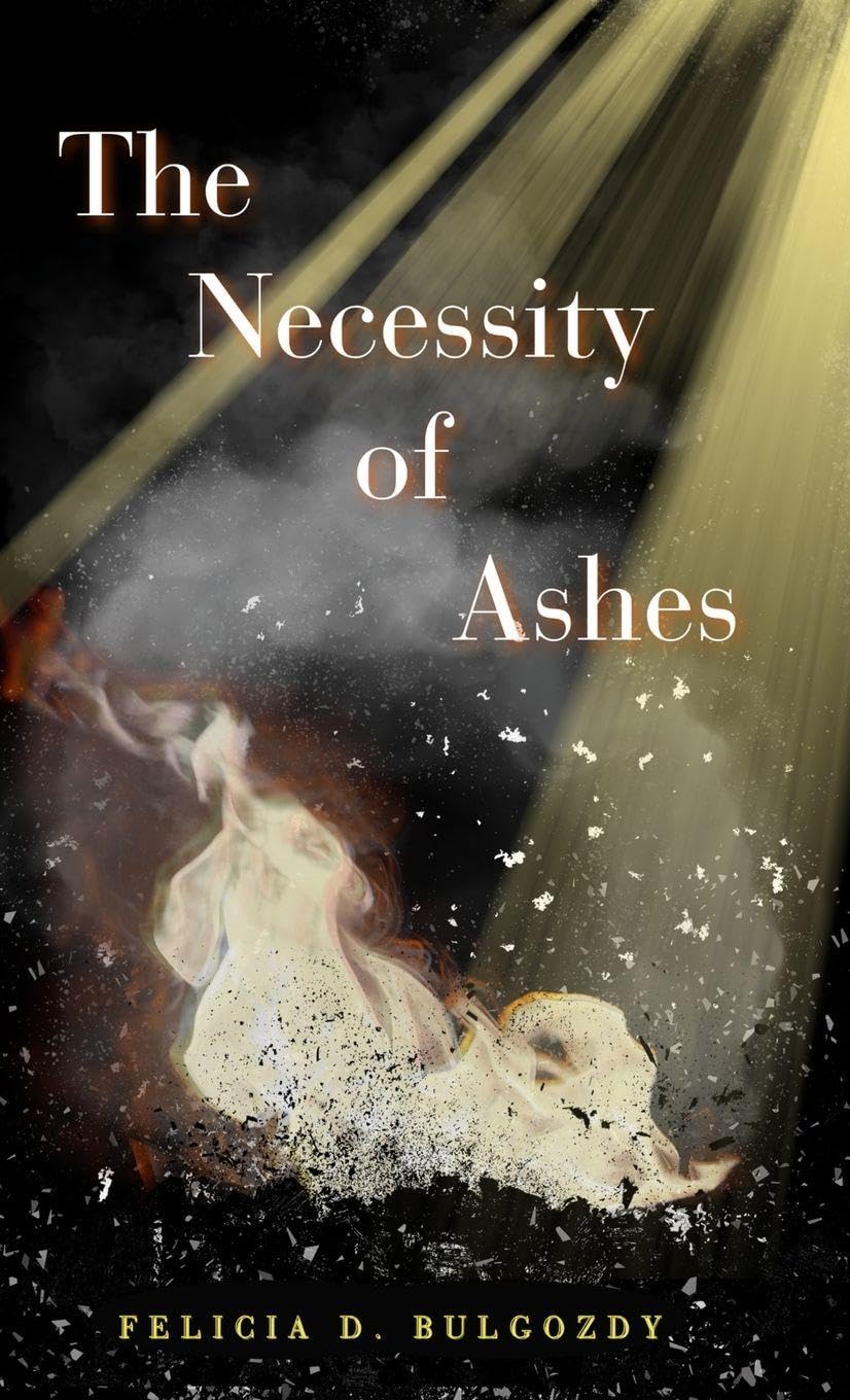The Necessity of Ashes Poetry