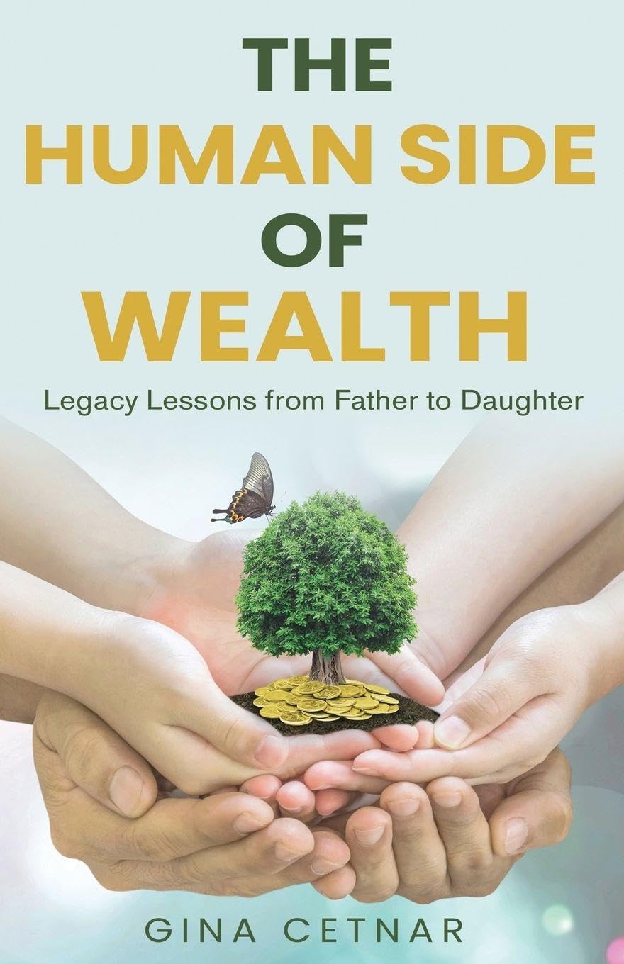 The Human Side of Wealth Legacy Lessons from Father to Daughter Law