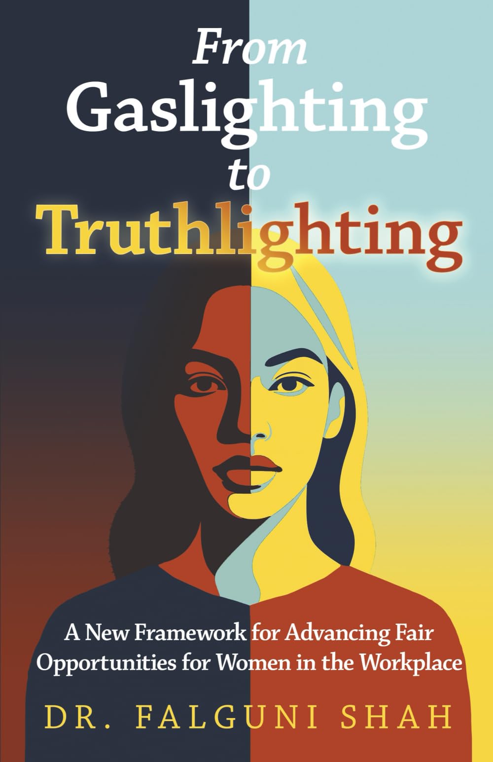 From Gaslighting to Truthlighting Law