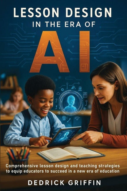 Lesson Design in the Era of Artificial Intelligence Learning & Reference