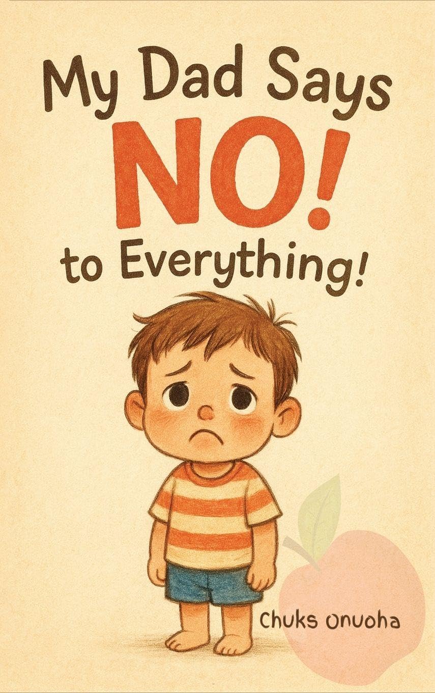 My Dad Says No! To Everything Non-fiction