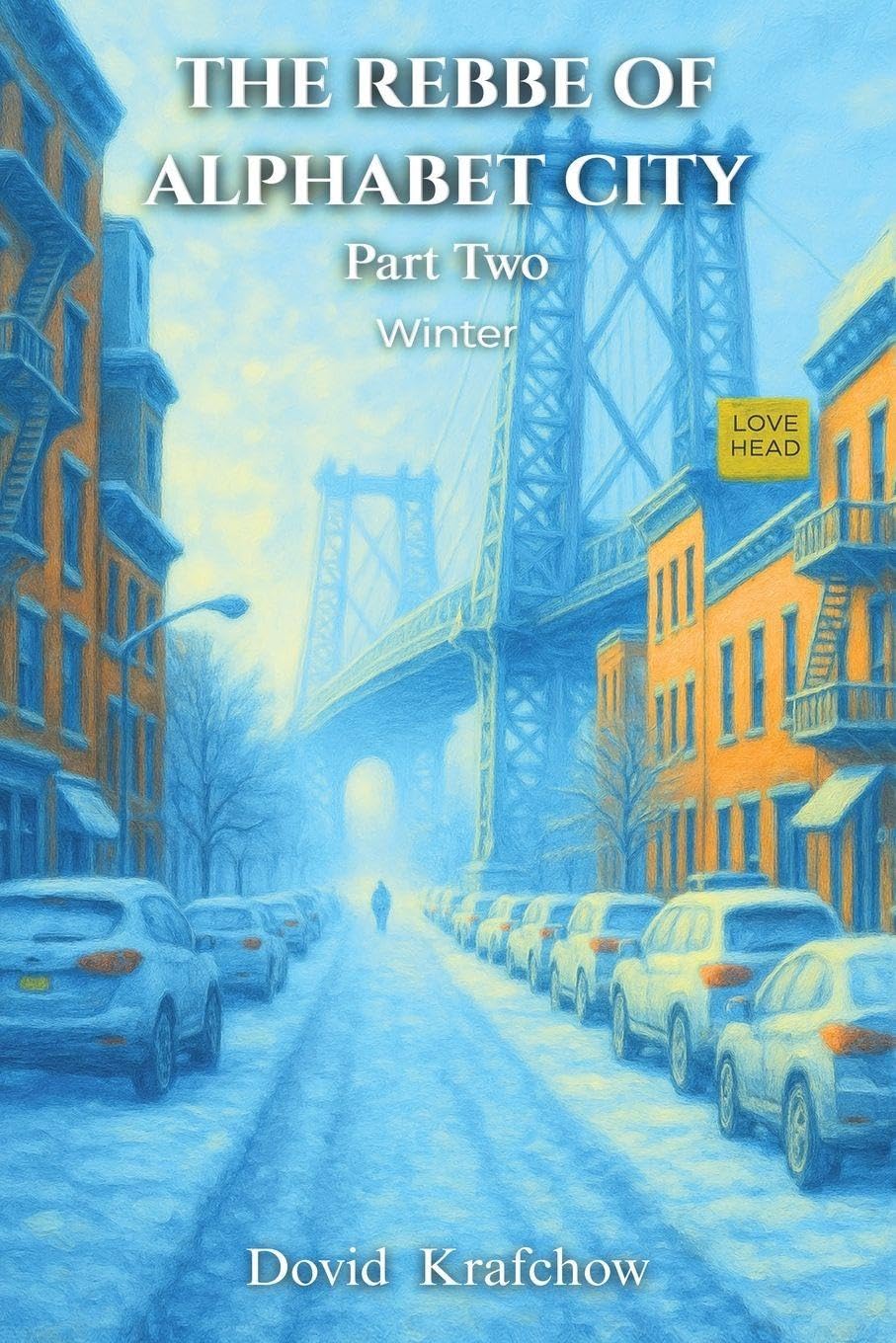 THE REBBE  OF  ALPHABET CITY  Part Three  SPRING Contemporary literature