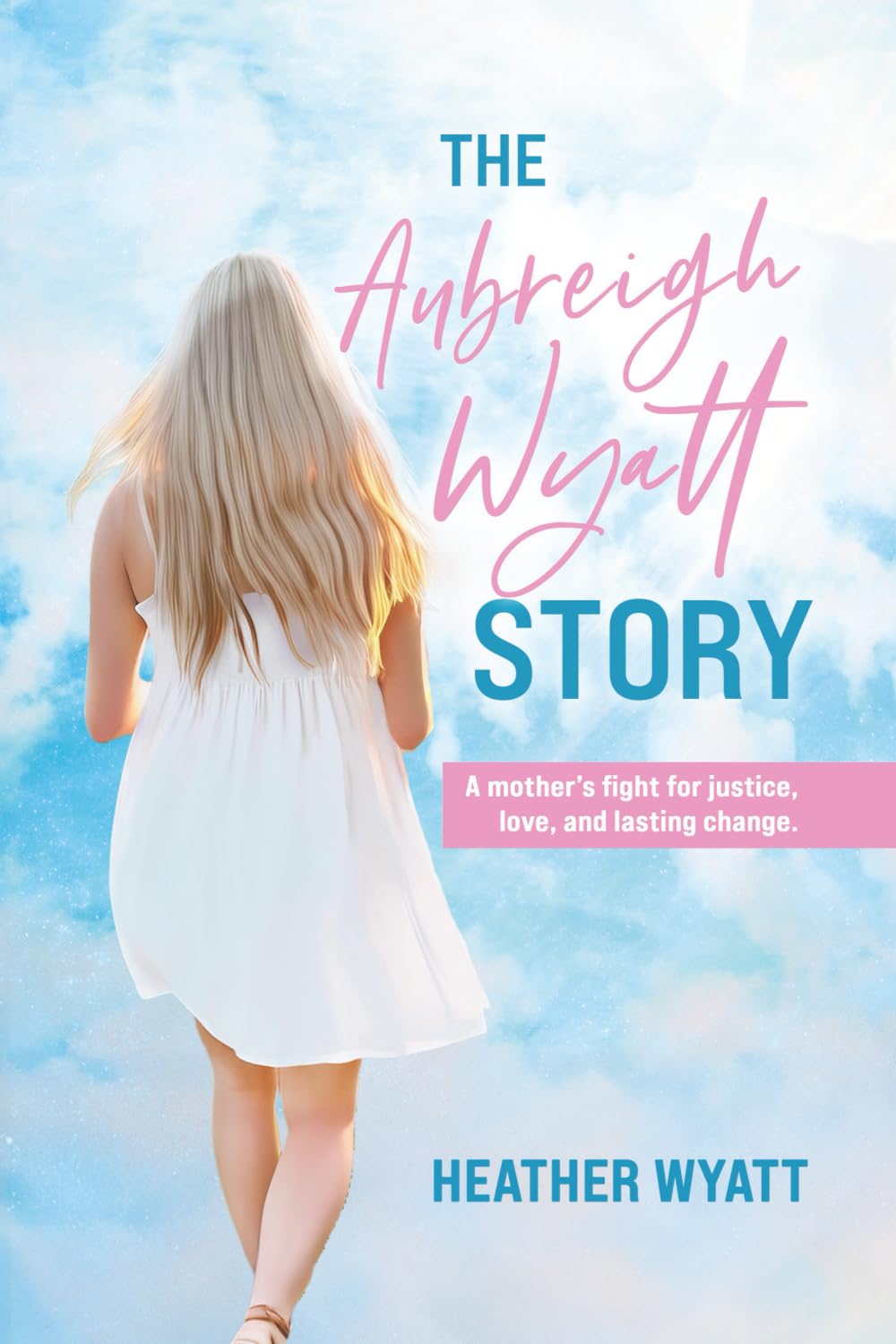 The Aubreigh Wyatt Story Parents & Children