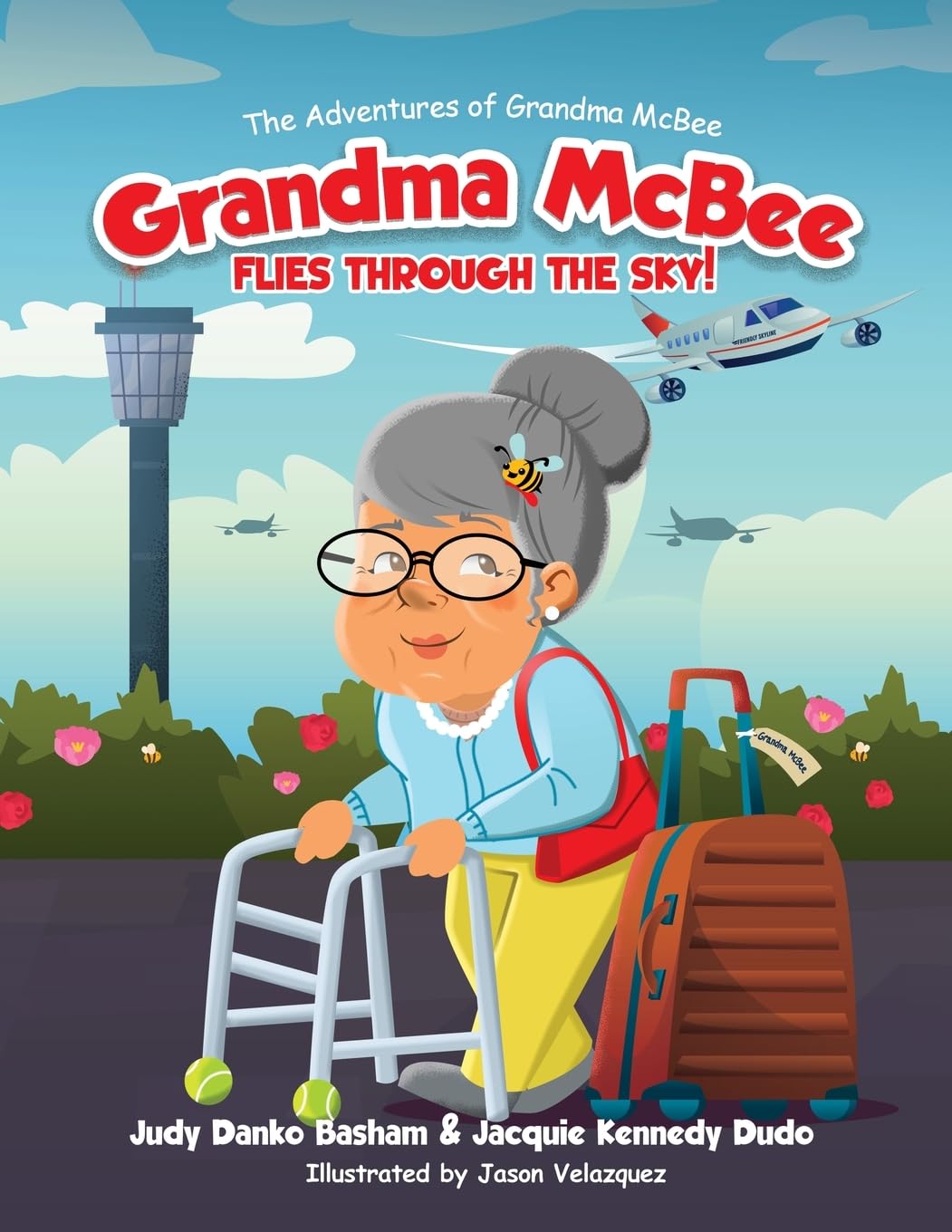 Grandma McBee Flies Through the Sky! The Adventures of Grandma McBee Non-fiction