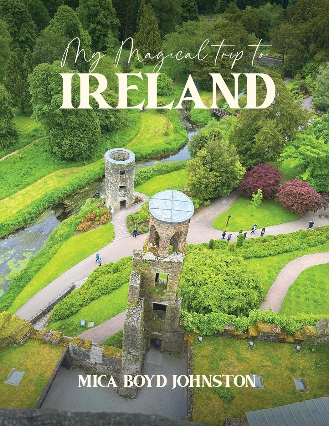 My Magical Trip to Ireland Memories
