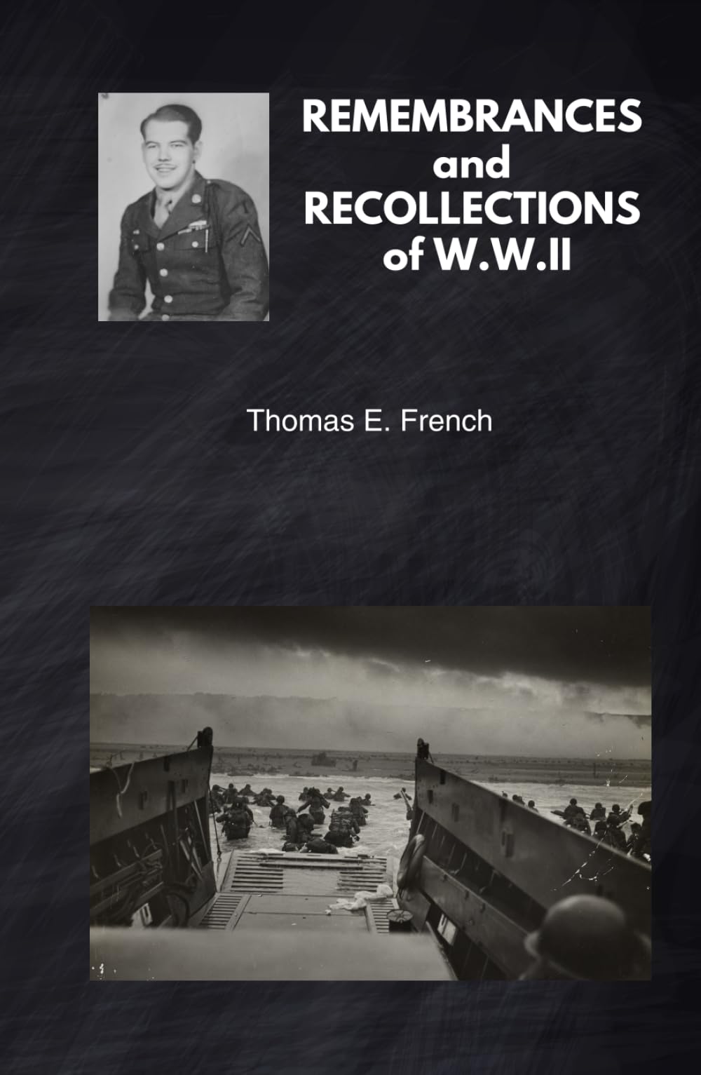 REMEMBRANCES and RECOLLECTIONS of W.W.II Memories
