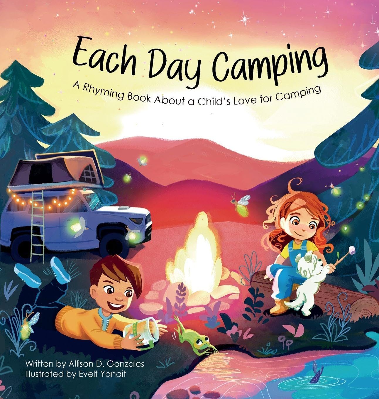Each Day Camping: A Rhyming Book About a Child's Love for Camping Parents & Children