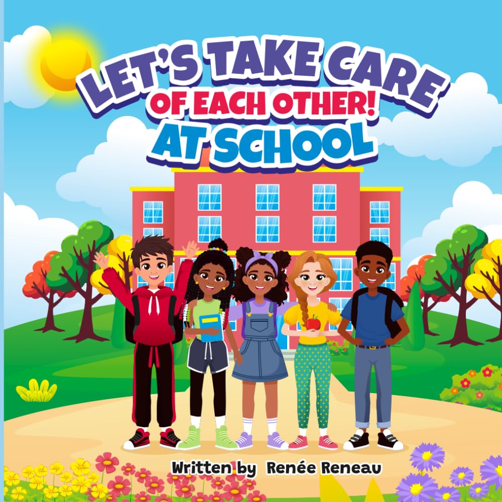 Let's Take Care of Each Other! At School Non-fiction