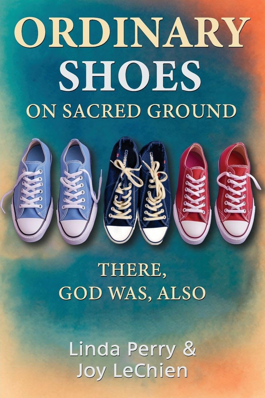 Ordinary Shoes on Sacred Ground Religion & Esotericism