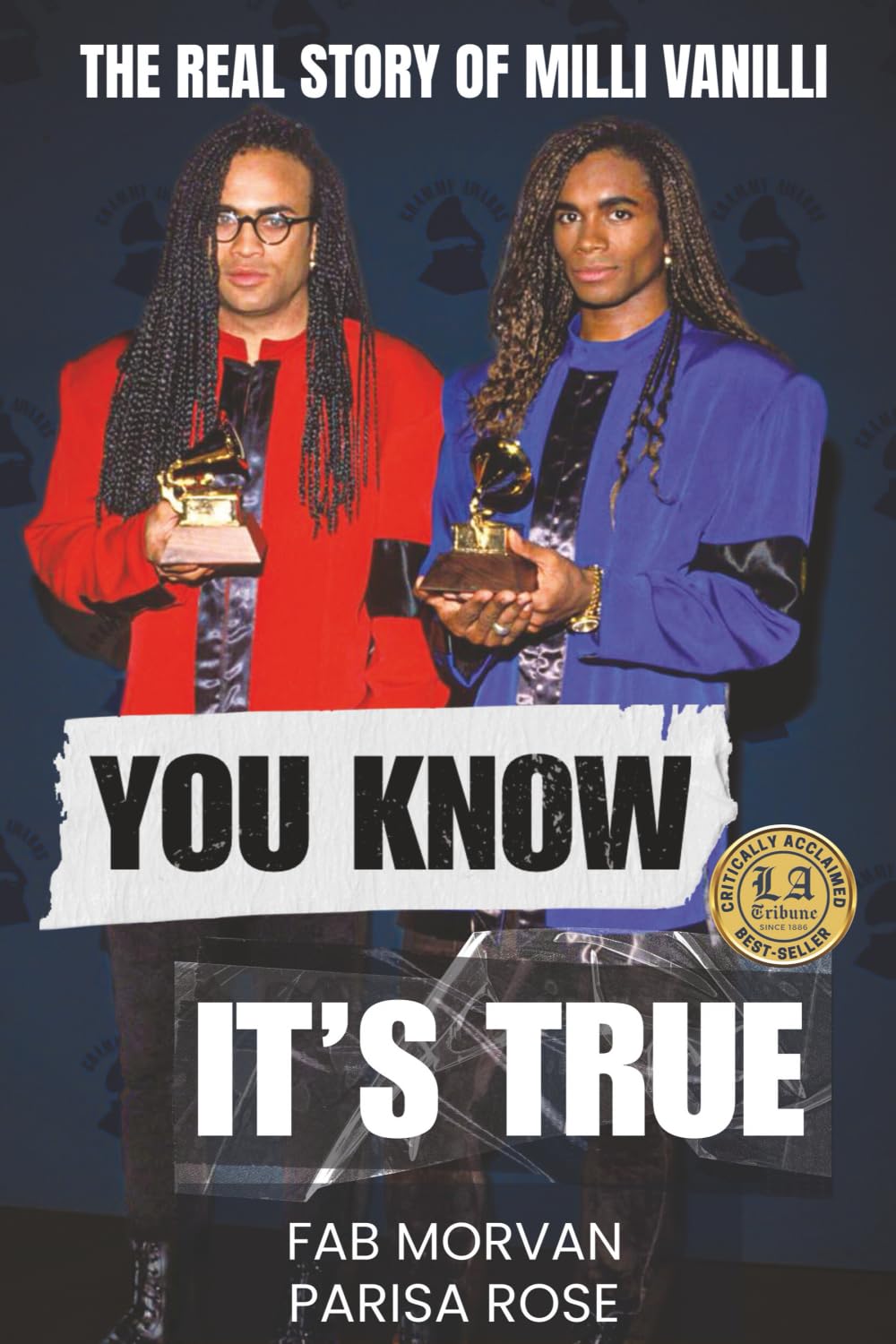 You Know It’s True: The Real Story of Milli Vanilli book