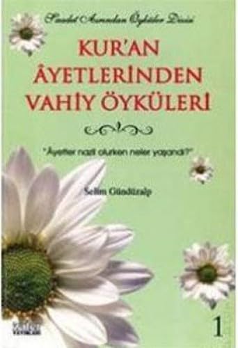 KURAN AYETLERİNDEN VAHİY ÖYKÜLERİ 1 Religion & Esotericism