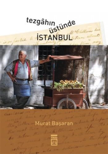 TEZGAHIN ÜSTÜNDE İSTANBUL Contemporary literature