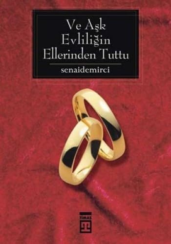 VE AŞK EVLİLİĞİN ELLERİNDEN TUTTU Historical Fiction