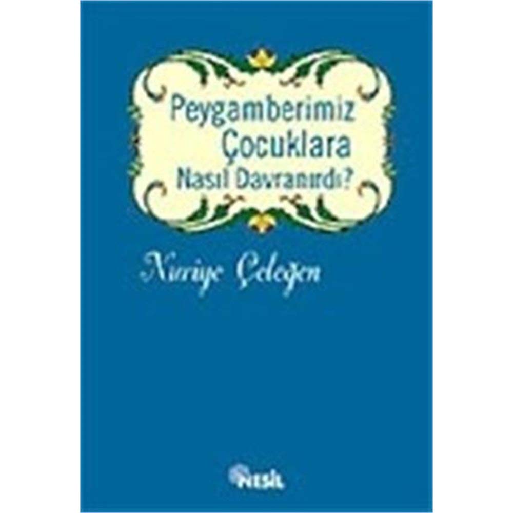 PEYGAMBERİMİZ ÇOCUKLARA NASIL DAVRANIRDI Religion & Esotericism