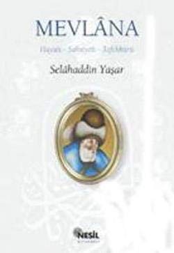 MEVLANA HAYATI ŞAHSİYETİ TEFEKKÜRÜ Historical Fiction