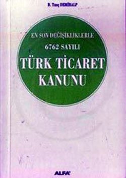 En Son Degisikliklerle 6762 Turk Ticaret Kanunu Books