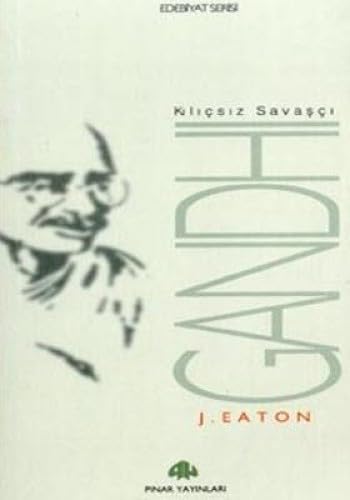 Gandhi; Kilicsiz Savasci Historical Fiction