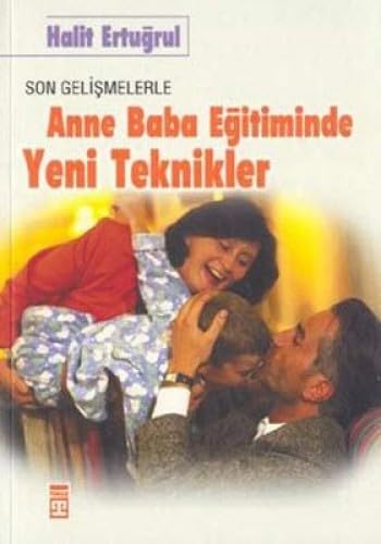 ANNE BABA EĞİTİMİNDE YENİ TEKNİKLER Parents & Children