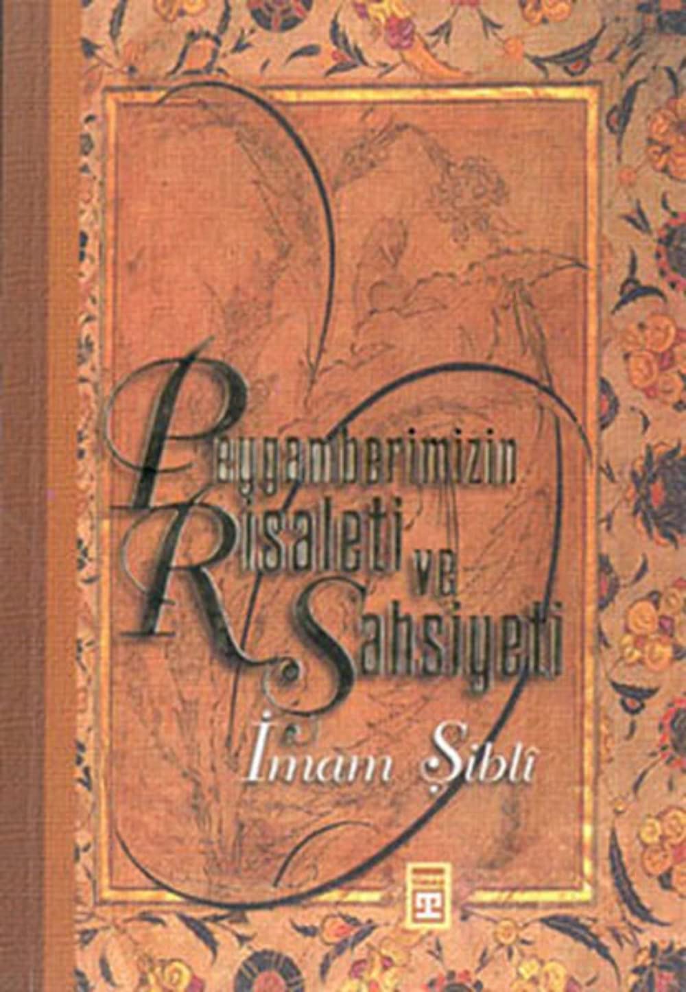 PEYGAMBERİMİZİN RİSALETİ VE ŞAHSİYETİ Religion & Esotericism