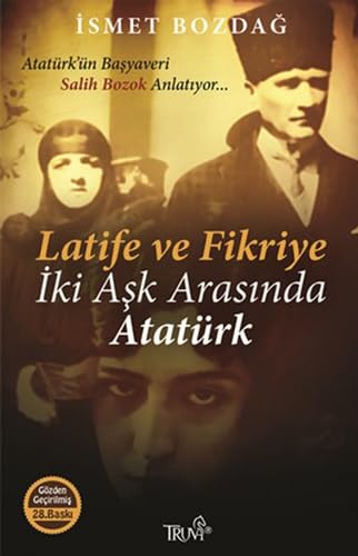 Latife ve Fikriye İki Aşk Arasında Atatürk Politics & History