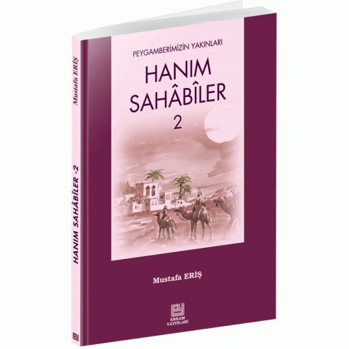 Peygamberimizin Yakinlari - HANIM SAHABILER 2 - 16 Sahabi Hanim Books