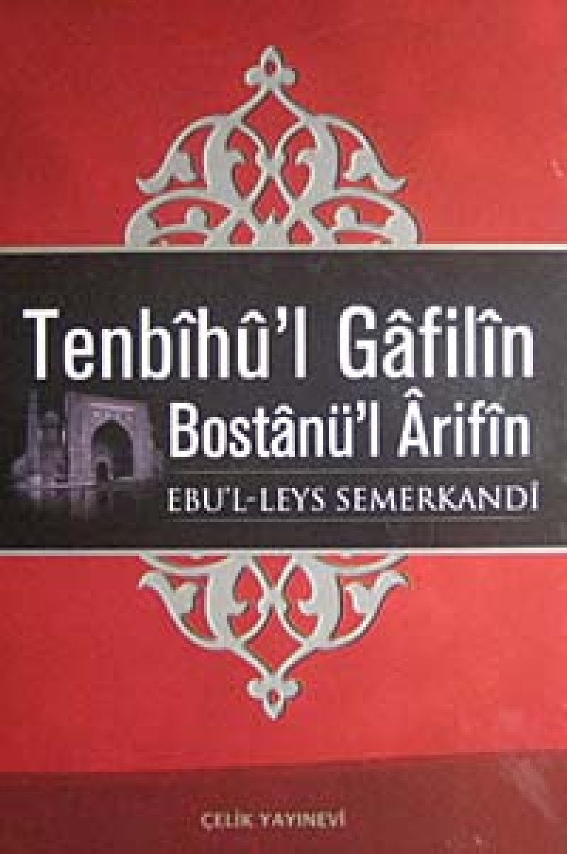 Tenbihü'l Gafilin Bostanü'l Arifin ( Ciltli ): Ebul-Leys Semerkandi'den Sohbetler Religion & Esotericism