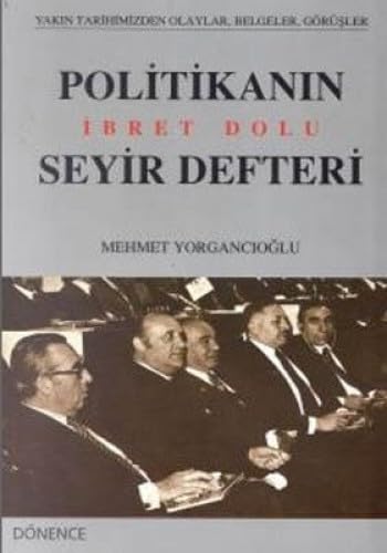 Politikanın İbret Dolu Seyir Defteri Politics & History